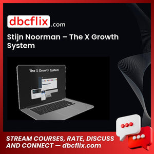 Stijn Noorman – The X Growth System free downoad, dbcflix, dbcflix.com, storedbc.com, downloadbusinesscourse, mega, google drive