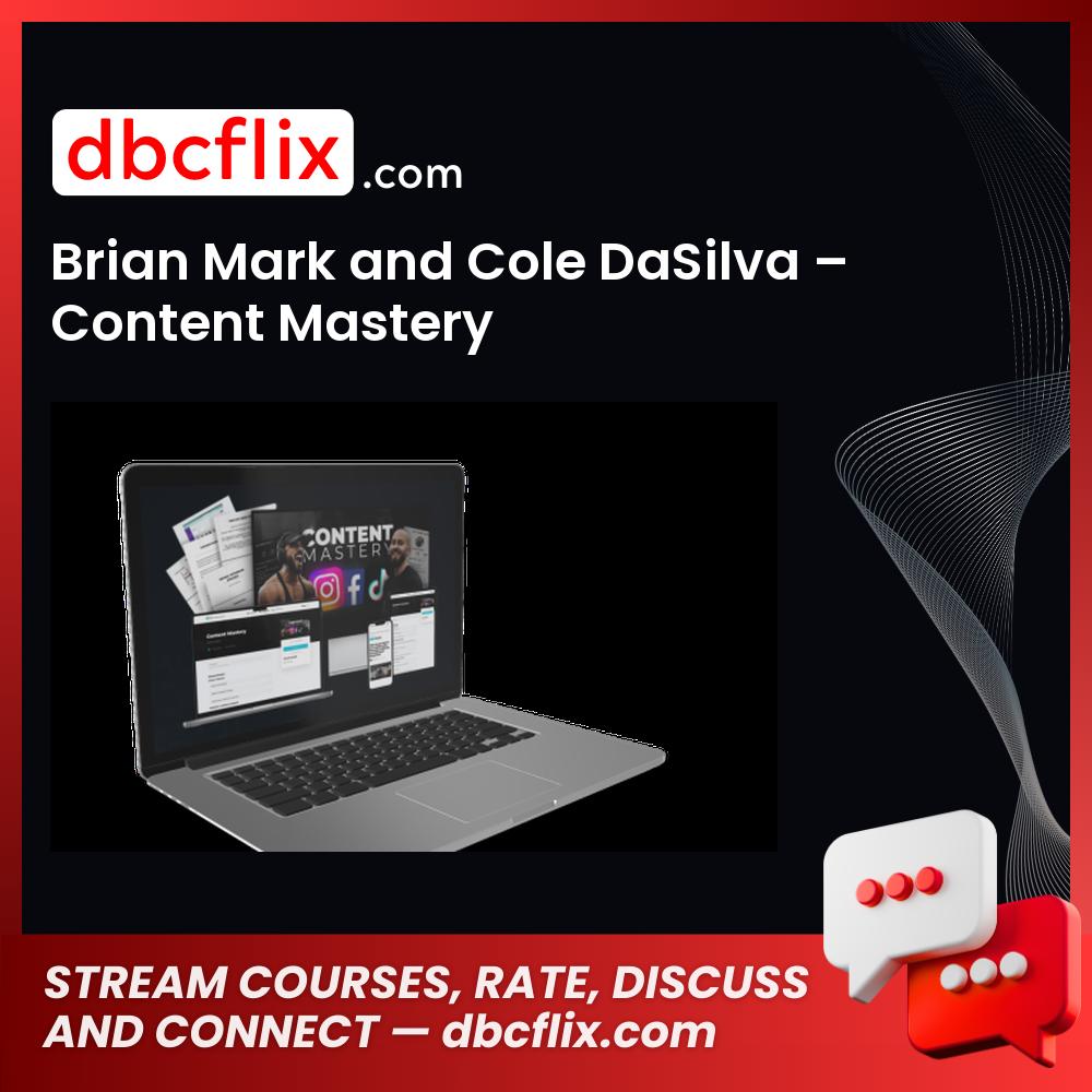 Brian Mark and Cole DaSilva – Content Mastery free downoad, dbcflix, dbcflix.com, storedbc.com, downloadbusinesscourse, mega, google drive