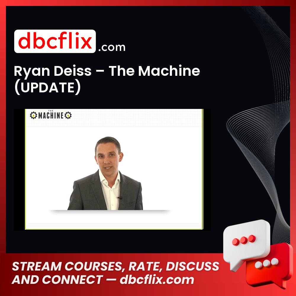 Ryan Deiss – The Machine (UPDATE) free downoad, dbcflix, dbcflix.com, storedbc.com, downloadbusinesscourse, mega, google drive