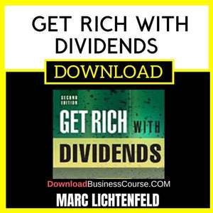 Marc Lichtenfeld Get Rich With Dividends FREE DOWNLOAD