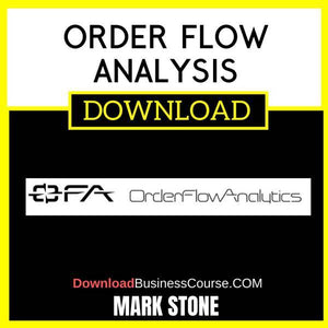 Mark Stone Order Flow Analysis FREE DOWNLOAD