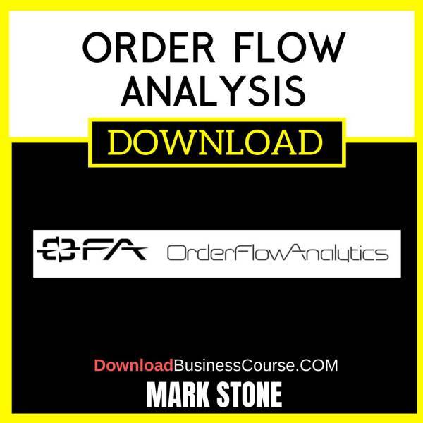 Mark Stone Order Flow Analysis FREE DOWNLOAD