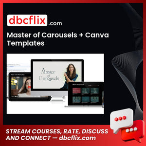 Master of Carousels + Canva Templates free downoad, dbcflix, dbcflix.com, storedbc.com, downloadbusinesscourse, mega, google drive