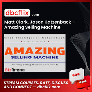 Matt Clark, Jason Katzenback – Amazing Selling Machine Evolution (ASM 13) free downoad, dbcflix, dbcflix.com, storedbc.com, downloadbusinesscourse, mega, google drive