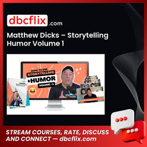 Matthew Dicks – Storytelling Humor Volume 1 free downoad, dbcflix, dbcflix.com, storedbc.com, downloadbusinesscourse, mega, google drive