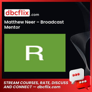 download, downloadbusinesscourse, drive, fast, free, google, Matthew Neer - Broadcast Mentor, mega, rapidgator, torrent