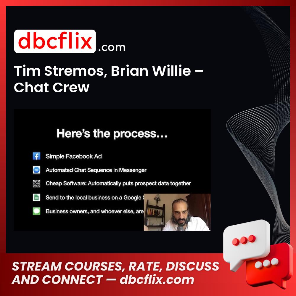Brian Willie – Chat Crew, download, downloadbusinesscourse, drive, fast, free, google, mega, rapidgator, torrent Tim Stremos
