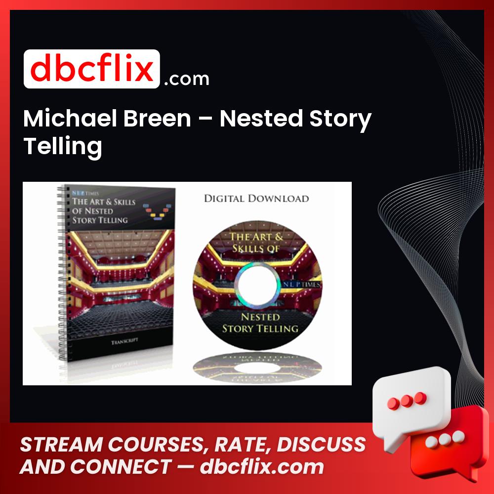Michael Breen – Nested Story Telling free downoad, dbcflix, dbcflix.com, storedbc.com, downloadbusinesscourse, mega, google drive
