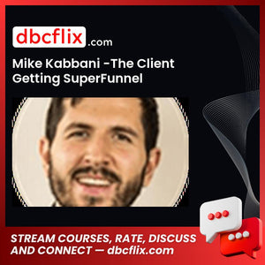 Mike Kabbani The Client Getting Superfunnel FREE DOWNLOAD