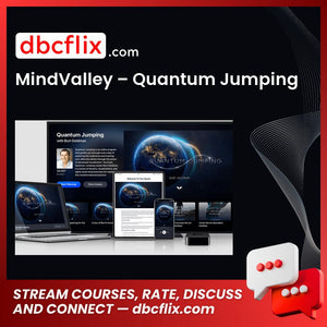 MindValley – Quantum Jumping free downoad, dbcflix, dbcflix.com, storedbc.com, downloadbusinesscourse, mega, google drive