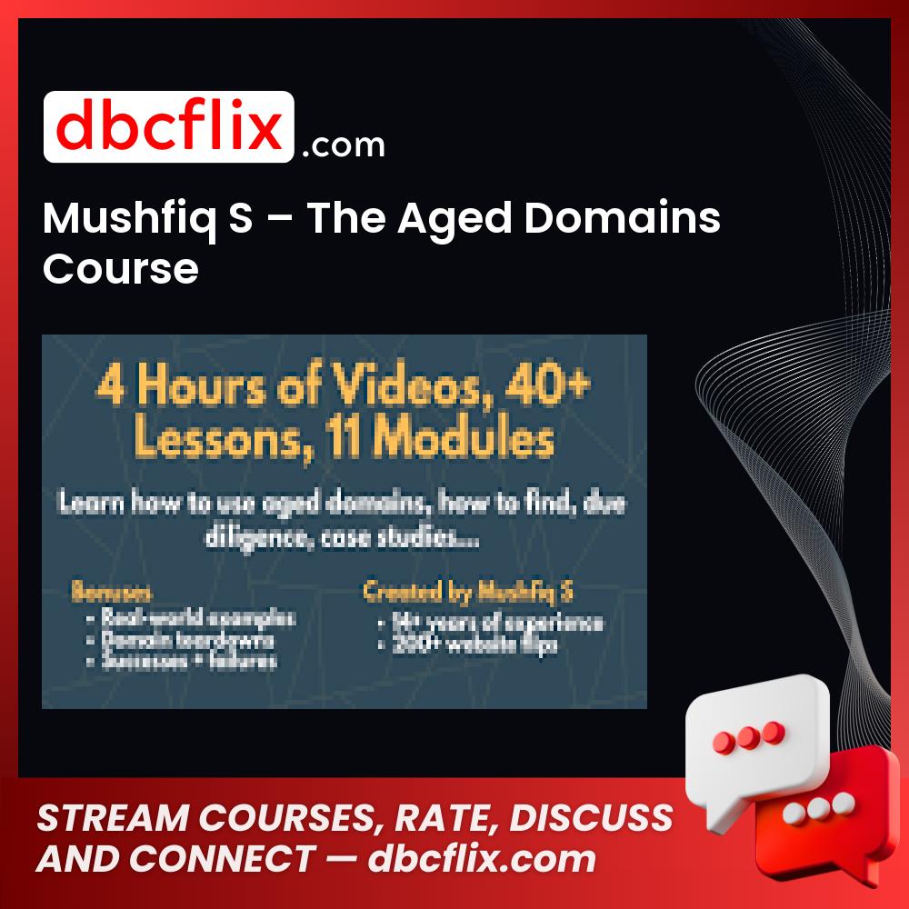 download, downloadbusinesscourse, drive, fast, free, google, mega, rapidgator, torrent Mushfiq S – The Aged Domains Course