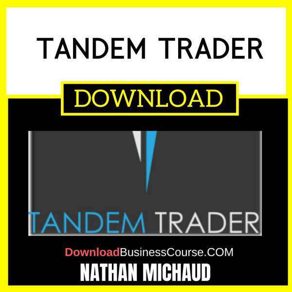 Nathan Michaud Tandem Trader FREE DOWNLOAD