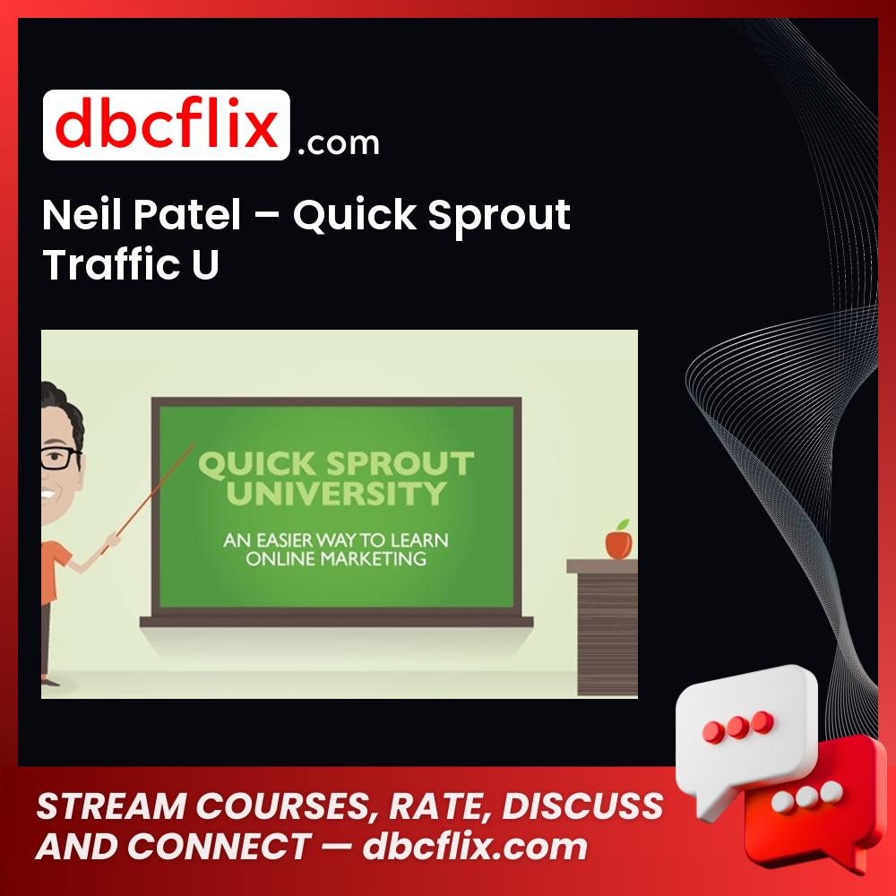 Neil Patel Quick Sprout Traffic U FREE DOWNLOAD