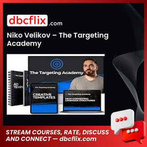 Niko Velikov – The Targeting Academy free downoad, dbcflix, dbcflix.com, storedbc.com, downloadbusinesscourse, mega, google drive