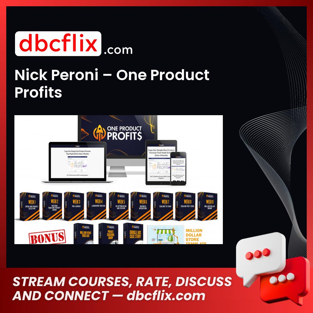 Nick Peroni – One Product Profits free downoad, dbcflix, dbcflix.com, storedbc.com, downloadbusinesscourse, mega, google drive