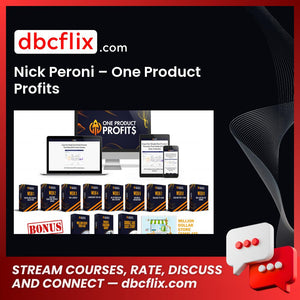 Nick Peroni – One Product Profits free downoad, dbcflix, dbcflix.com, storedbc.com, downloadbusinesscourse, mega, google drive