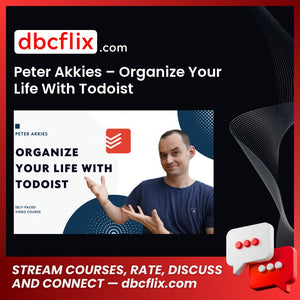 Peter Akkies – Organize Your Life With Todoist free downoad, dbcflix, dbcflix.com, storedbc.com, downloadbusinesscourse, mega, google drive