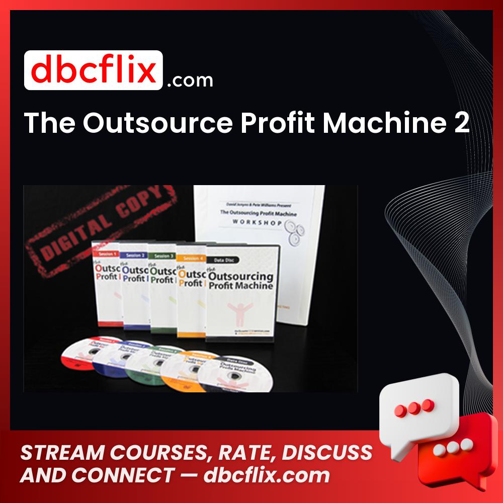 The Outsource Profit Machine 2 FREE DOWNLOAD