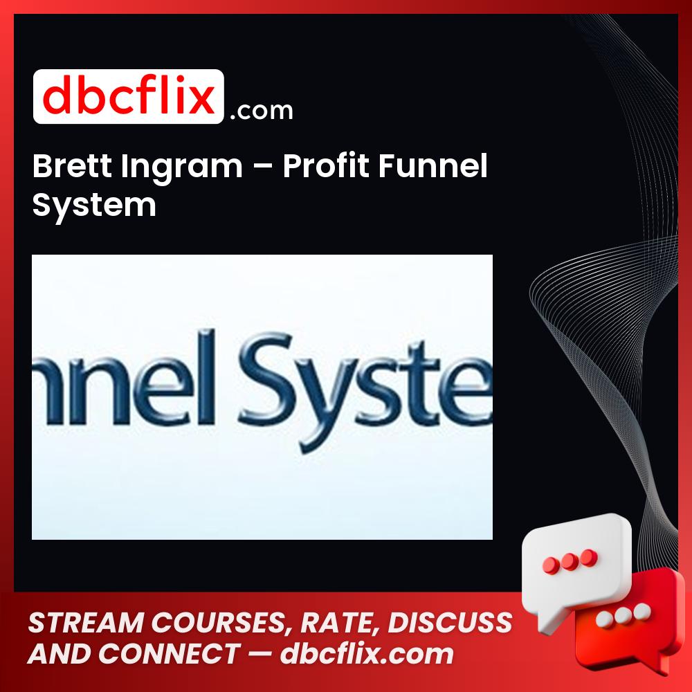 Brett Ingram Profit Funnel System FREE DOWNLOAD