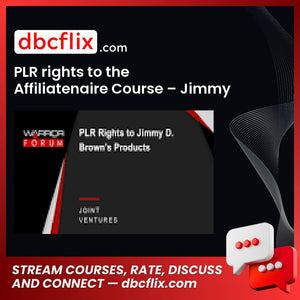 PLR rights to the Affiliatenaire Course – Jimmy D. Brown free downoad, dbcflix, dbcflix.com, storedbc.com, downloadbusinesscourse, mega, google drive