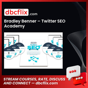 Bradley Benner Twitter Seo Academy FREE DOWNLOAD