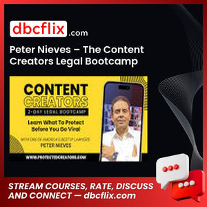 Peter Nieves – The Content Creators Legal Bootcamp free downoad, dbcflix, dbcflix.com, storedbc.com, downloadbusinesscourse, mega, google drive
