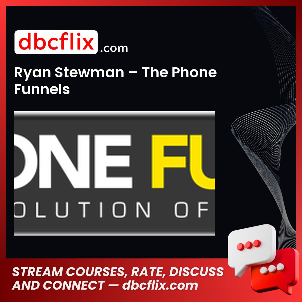 Ryan Stewman The Phone Funnels FREE DOWNLOAD