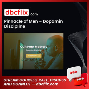 Pinnacle of Men – Dopamin Discipline free downoad, dbcflix, dbcflix.com, storedbc.com, downloadbusinesscourse, mega, google drive