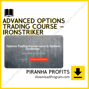 download, downloadbusinesscourse, drive, fast, free, google, mega, Piranha Profits – Advanced Options Trading Course – Ironstriker, rapidgator, torrent