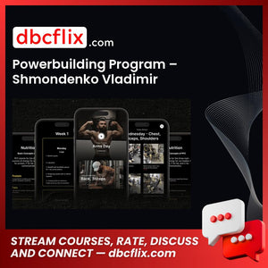 Powerbuilding Program – Shmondenko Vladimir free downoad, dbcflix, dbcflix.com, storedbc.com, downloadbusinesscourse, mega, google drive