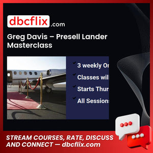 Greg Davis – Presell Lander Masterclass free downoad, dbcflix, dbcflix.com, storedbc.com, downloadbusinesscourse, mega, google drive