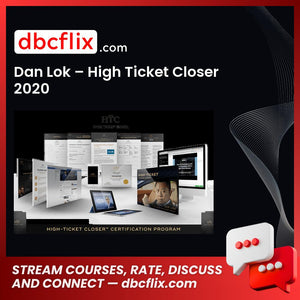 Dan Lok – High Ticket Closer 2020, download, downloadbusinesscourse, free, google drive, mega, rapidgator