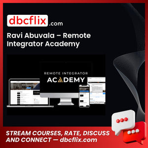 Ravi Abuvala – Remote Integrator Academy free downoad, dbcflix, dbcflix.com, storedbc.com, downloadbusinesscourse, mega, google drive