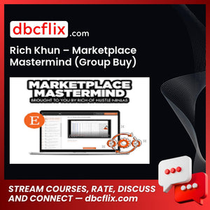 Rich Khun – Marketplace Mastermind (Group Buy) free downoad, dbcflix, dbcflix.com, storedbc.com, downloadbusinesscourse, mega, google drive