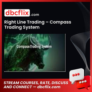 Right Line Trading – Compass Trading System free downoad, dbcflix, dbcflix.com, storedbc.com, downloadbusinesscourse, mega, google drive