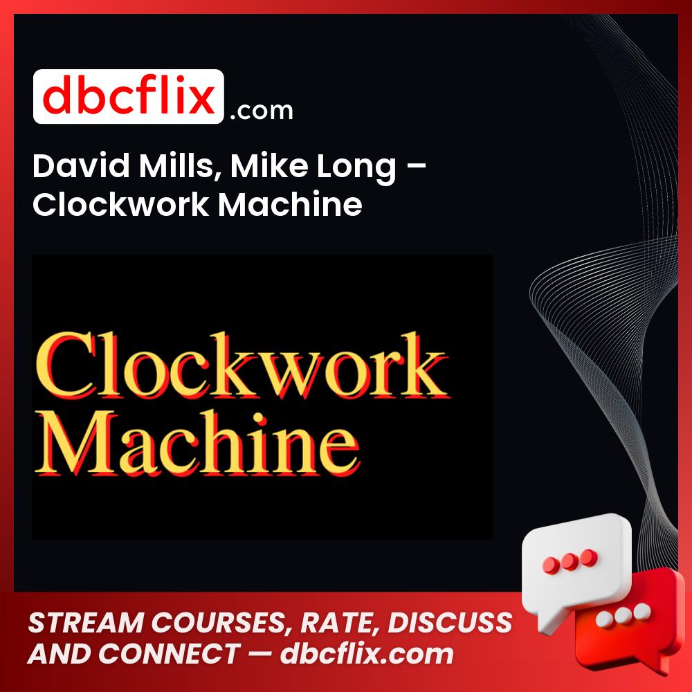 download, downloadbusinesscourse, drive, fast, free, google, mega, Mike Long – Clockwork Machine, rapidgator, torrent David Mills
