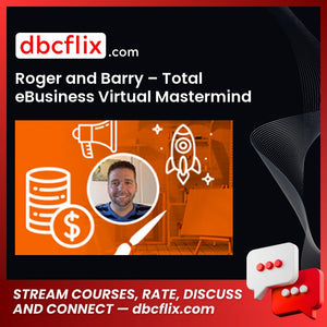 Roger And Barry Total Ebusiness Virtual Mastermind FREE DOWNLOAD