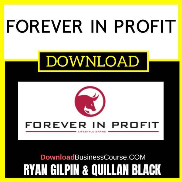 Ryan Gilpin Quillan Black Forever In Profit FREE DOWNLOAD