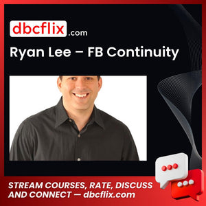 Ryan Lee Fb Continuity FREE DOWNLOAD