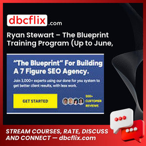 Ryan Stewart – The Blueprint Training Program (Up to June, 2024) free downoad, dbcflix, dbcflix.com, storedbc.com, downloadbusinesscourse, mega, google drive