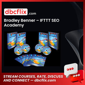 Bradley Benner Ifttt Seo Academy FREE DOWNLOAD