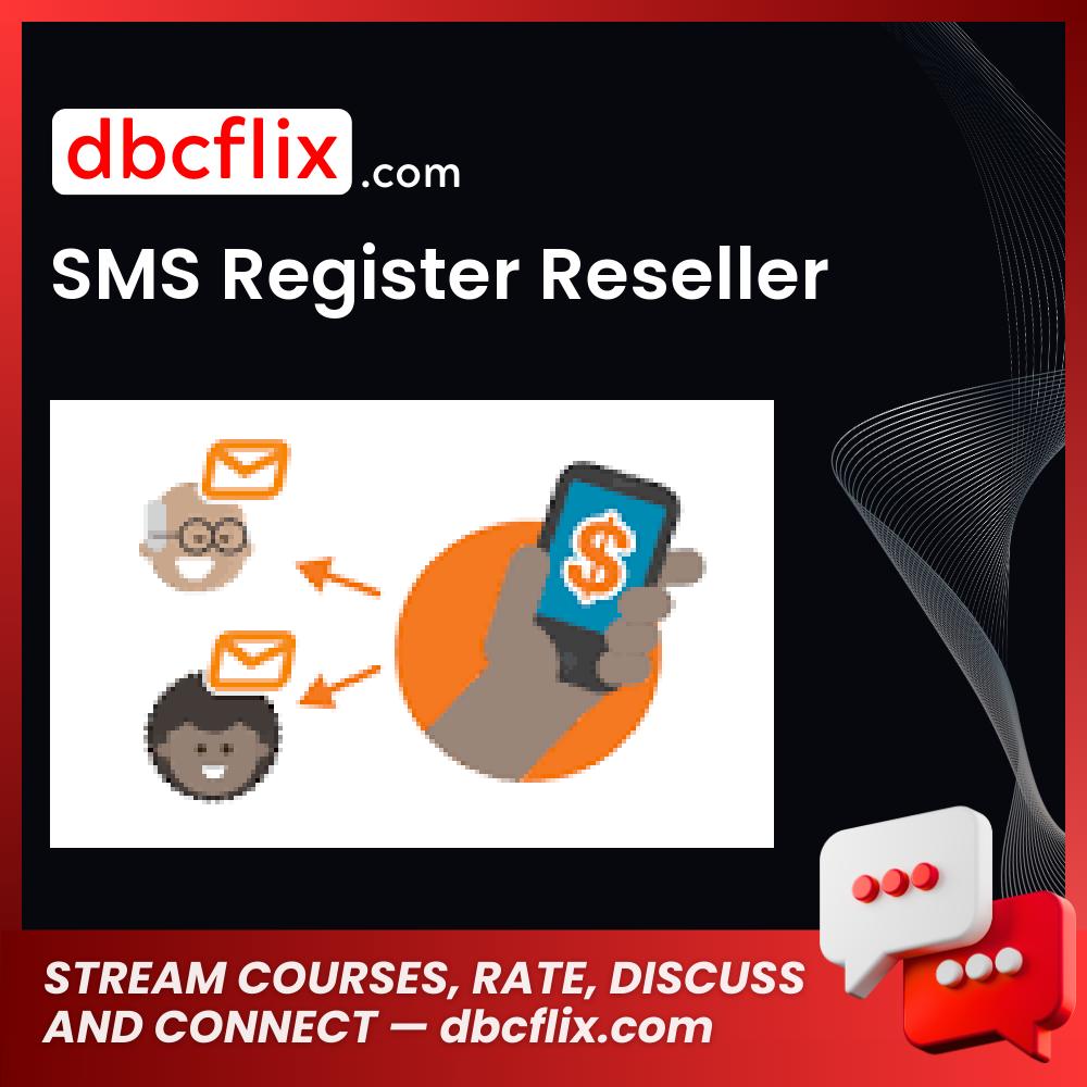 SMS Register Reseller free downoad, dbcflix, dbcflix.com, storedbc.com, downloadbusinesscourse, mega, google drive