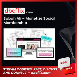 Sabah Ali – Monetize Social Membership free downoad, dbcflix, dbcflix.com, storedbc.com, downloadbusinesscourse, mega, google drive