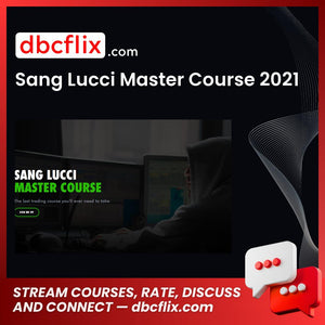 download, downloadbusinesscourse, drive, fast, free, google, mega, rapidgator, Sang Lucci Master Course 2021, torrent