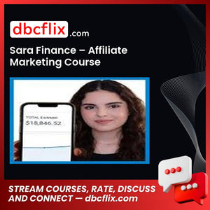 Sara Finance – Affiliate Marketing Course free downoad, dbcflix, dbcflix.com, storedbc.com, downloadbusinesscourse, mega, google drive