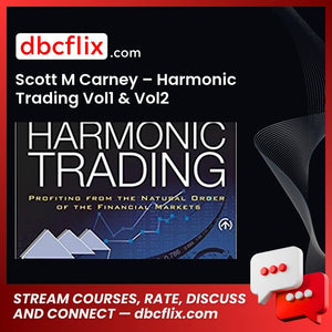 Scott M Carney – Harmonic Trading Vol1 & Vol2 free downoad, dbcflix, dbcflix.com, storedbc.com, downloadbusinesscourse, mega, google drive