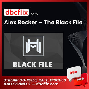 Alex Becker The Black File FREE DOWNLOAD