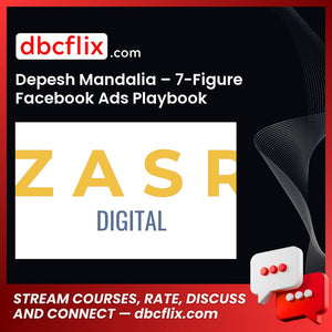 Depesh Mandalia – 7-Figure Facebook Ads Playbook free downoad, dbcflix, dbcflix.com, storedbc.com, downloadbusinesscourse, mega, google drive