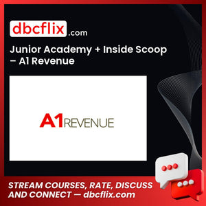 Junior Academy + Inside Scoop – A1 Revenue free downoad, dbcflix, dbcflix.com, storedbc.com, downloadbusinesscourse, mega, google drive