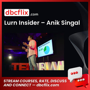 Lurn Insider – Anik Singal free downoad, dbcflix, dbcflix.com, storedbc.com, downloadbusinesscourse, mega, google drive
